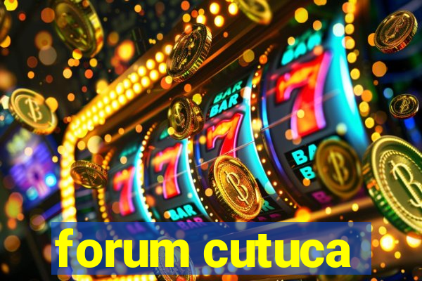 forum cutuca